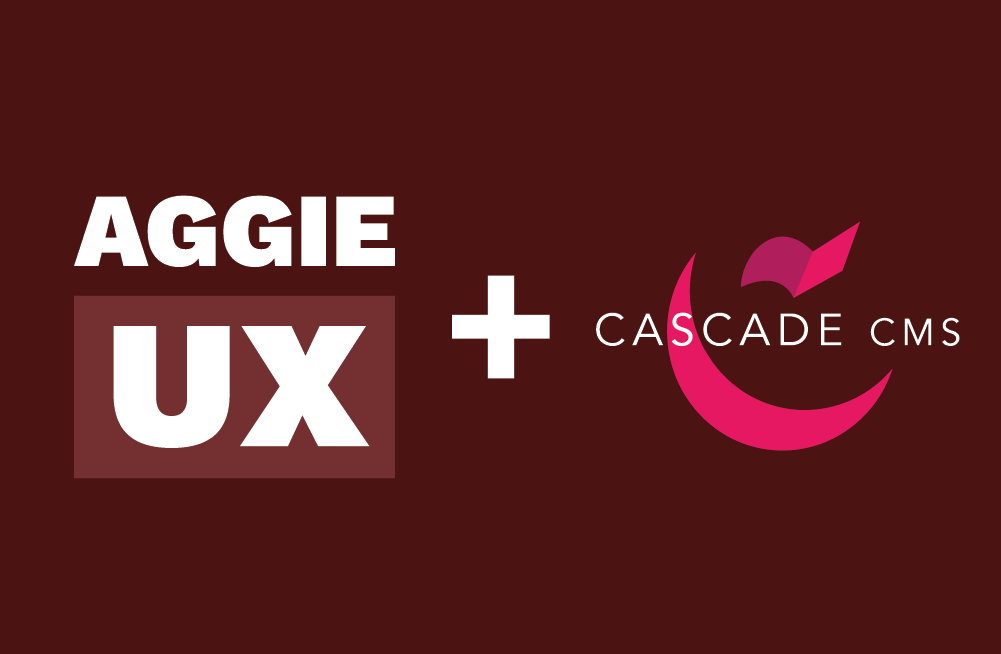 Aggie UX + Cascade CMS