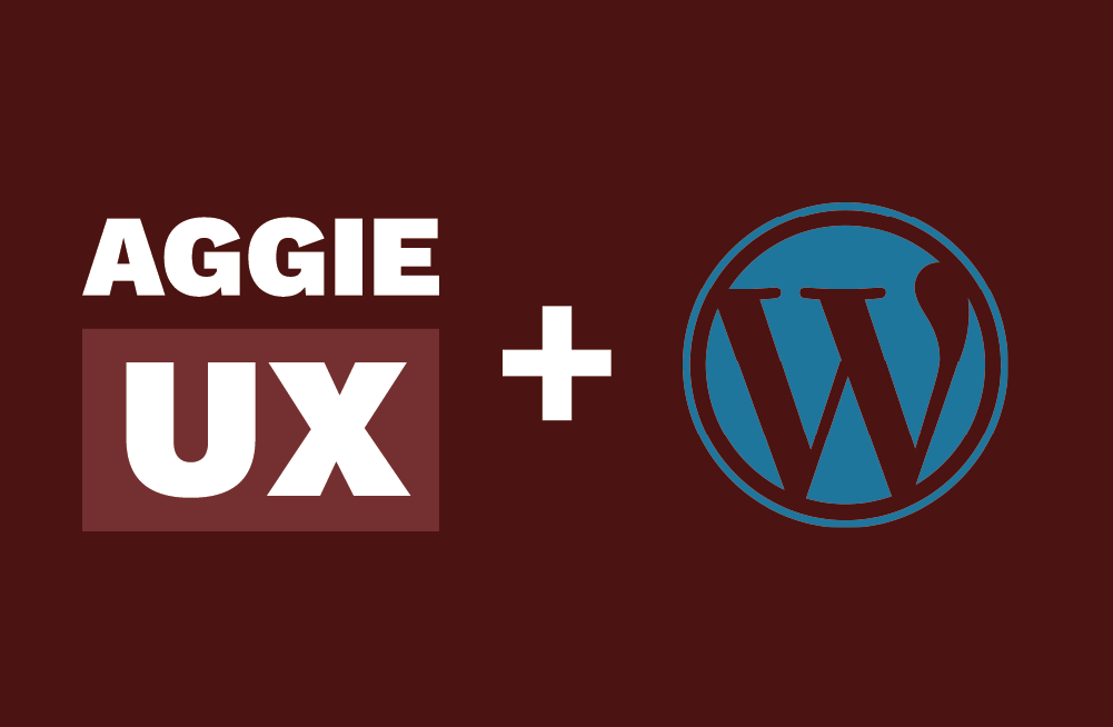 Aggie UX + WordPress